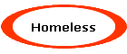 Homeless